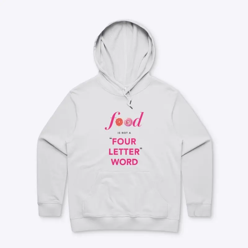 Food Is Not A "Four Letter" Word Hoodie